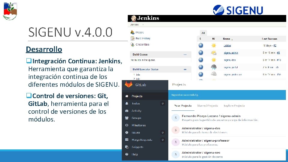 SIGENU v. 4. 0. 0 Desarrollo q. Integración Continua: Jenkins, Herramienta que garantiza la