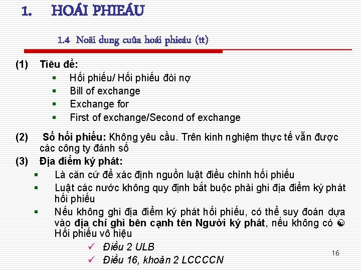 1. HOÁI PHIEÁU 1. 4 Noäi dung cuûa hoái phieáu (tt) (1) (2) Tiêu