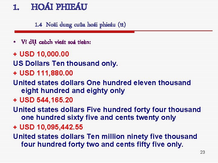 1. HOÁI PHIEÁU 1. 4 Noäi dung cuûa hoái phieáu (tt) • Ví dụ