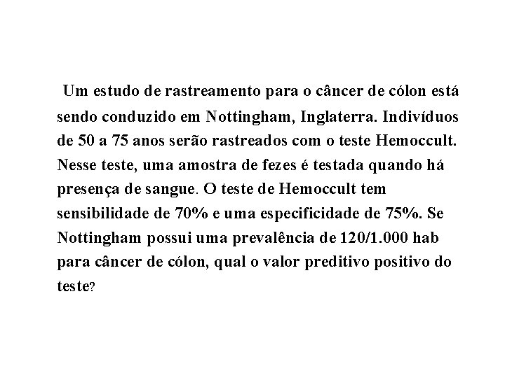 Um estudo de rastreamento para o câncer de cólon está sendo conduzido em Nottingham,