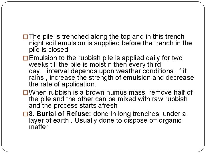 � The pile is trenched along the top and in this trench night soil � The pile is trenched along the top and in this trench night soil