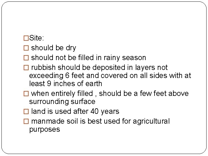 �Site: � should be dry � should not be filled in rainy season � �Site: � should be dry � should not be filled in rainy season �