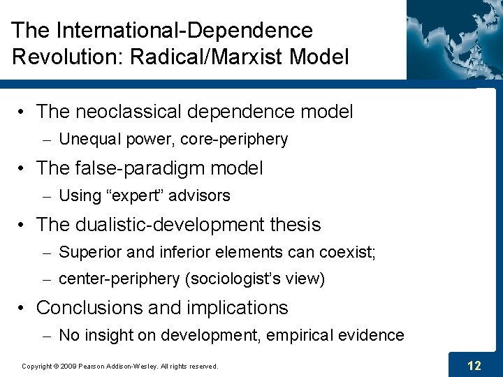 The International-Dependence Revolution: Radical/Marxist Model • The neoclassical dependence model – Unequal power, core-periphery The International-Dependence Revolution: Radical/Marxist Model • The neoclassical dependence model – Unequal power, core-periphery