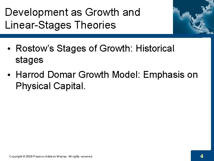 Development as Growth and Linear-Stages Theories • Rostow’s Stages of Growth: Historical stages • Development as Growth and Linear-Stages Theories • Rostow’s Stages of Growth: Historical stages •