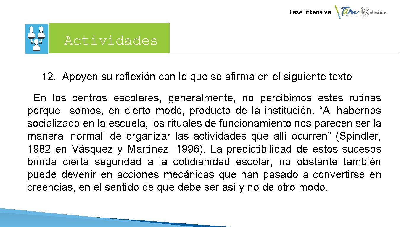  Fase Intensiva Actividades 12. Apoyen su reflexión con lo que se afirma en