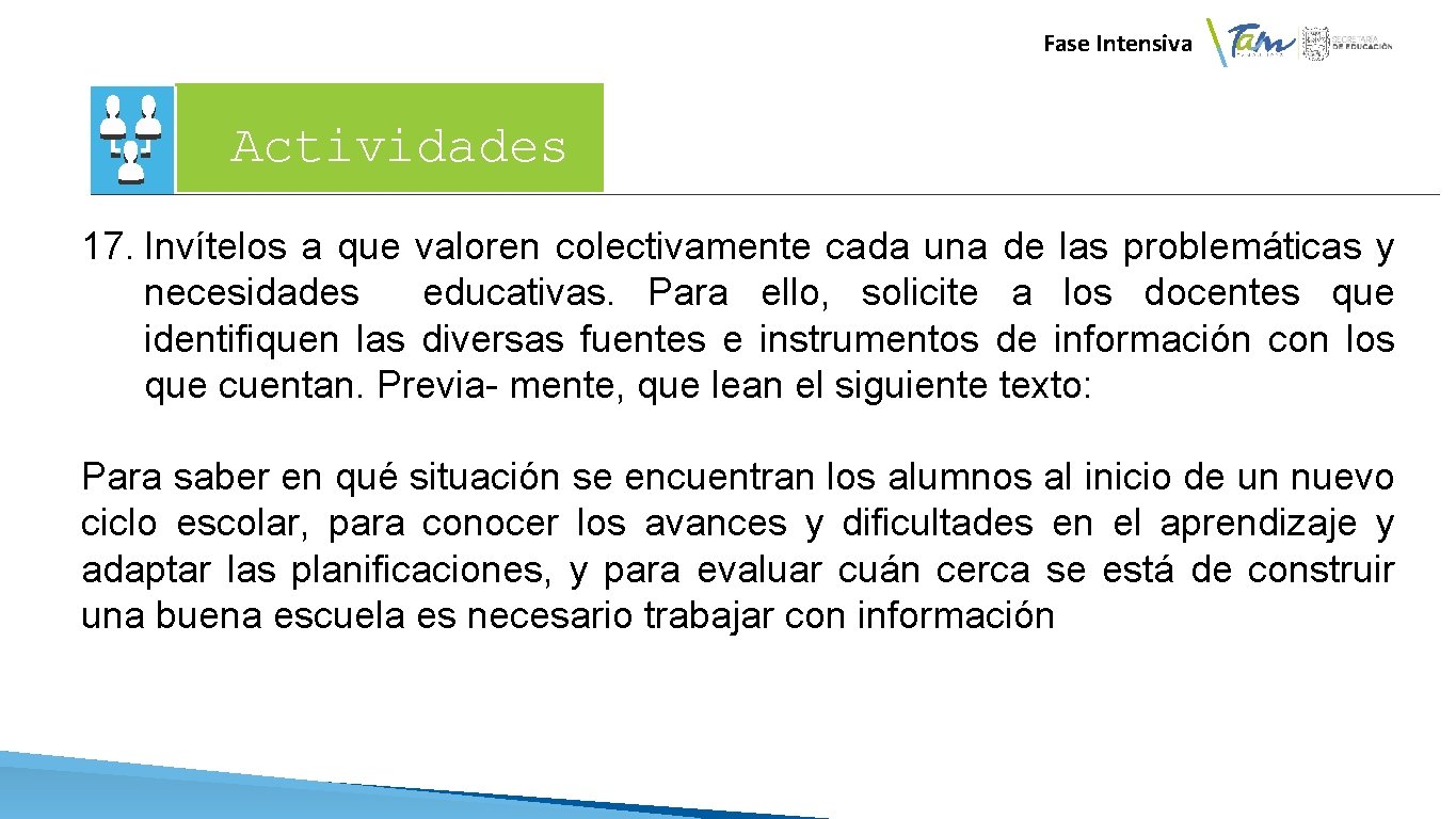  Fase Intensiva Actividades 17. Invítelos a que valoren colectivamente cada una de las