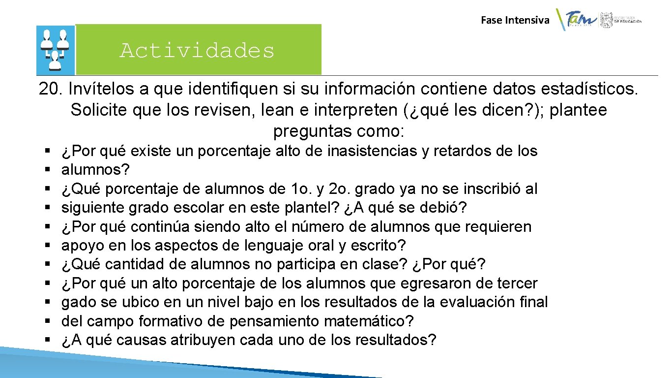 Fase Intensiva Actividades 20. Invítelos a que identifiquen si su información contiene datos estadísticos.