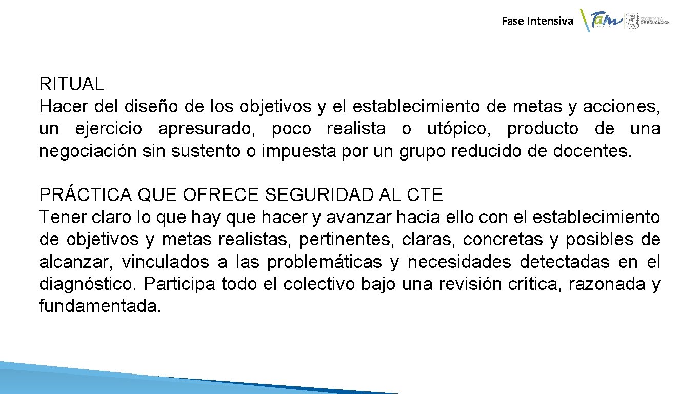  Fase Intensiva RITUAL Hacer del diseño de los objetivos y el establecimiento de