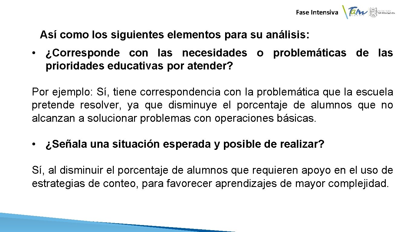  Fase Intensiva Así como los siguientes elementos para su análisis: • ¿Corresponde con