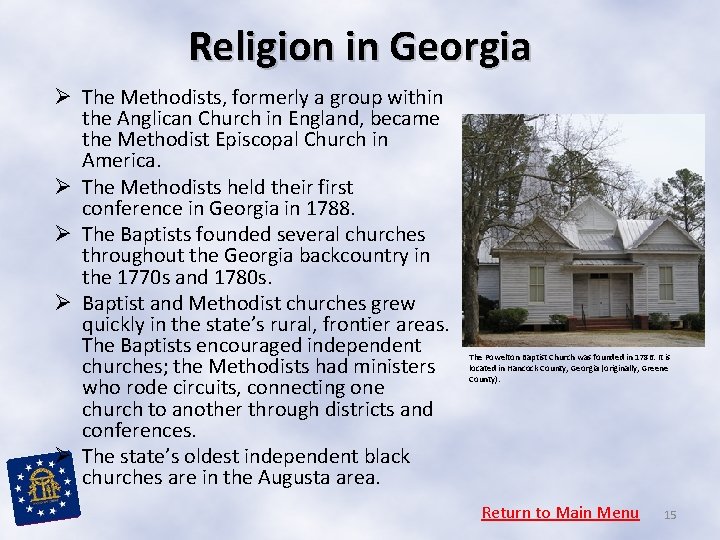 Religion in Georgia Ø The Methodists, formerly a group within the Anglican Church in Religion in Georgia Ø The Methodists, formerly a group within the Anglican Church in