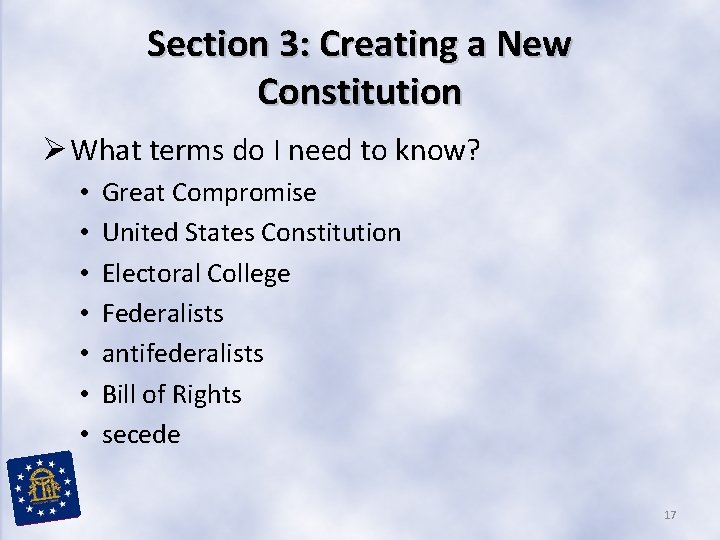 Section 3: Creating a New Constitution Ø What terms do I need to know? Section 3: Creating a New Constitution Ø What terms do I need to know?