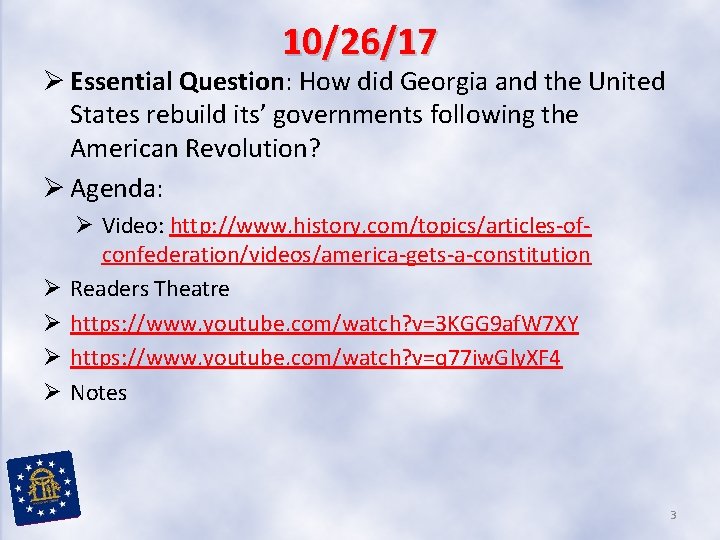 10/26/17 Ø Essential Question: How did Georgia and the United States rebuild its’ governments 10/26/17 Ø Essential Question: How did Georgia and the United States rebuild its’ governments