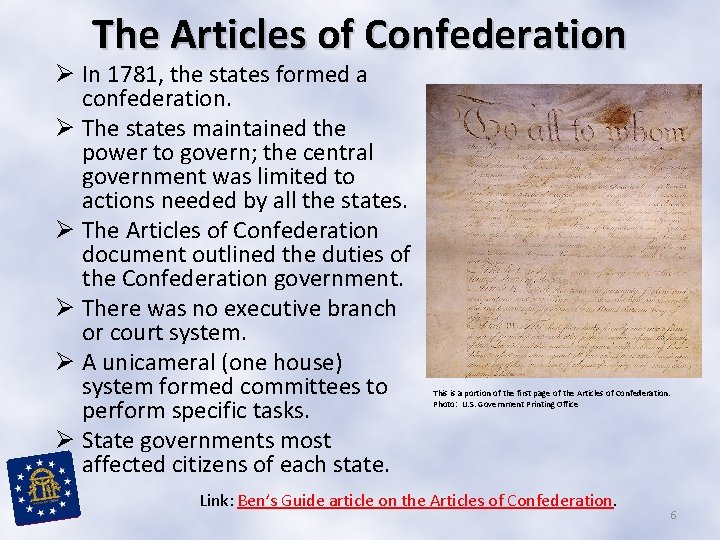 The Articles of Confederation Ø In 1781, the states formed a confederation. Ø The The Articles of Confederation Ø In 1781, the states formed a confederation. Ø The