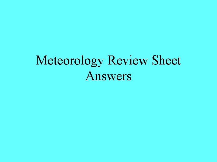 Meteorology Review Sheet Answers 