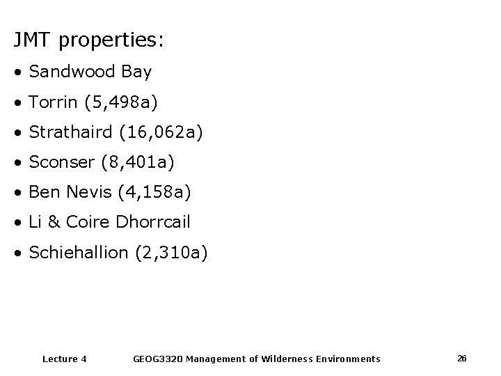 JMT properties: • Sandwood Bay • Torrin (5, 498 a) • Strathaird (16, 062