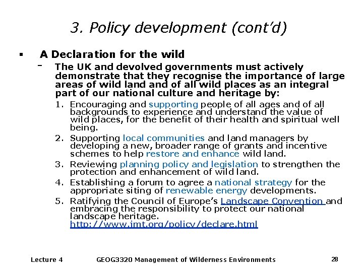 3. Policy development (cont’d) § A Declaration for the wild - The UK and
