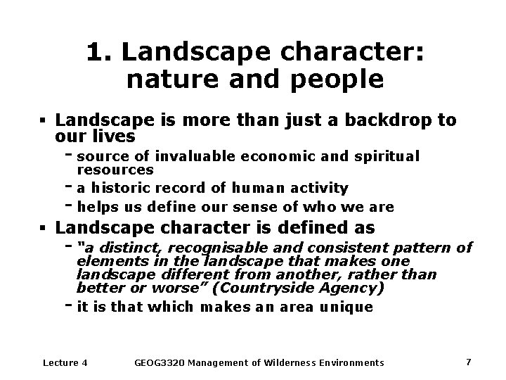 1. Landscape character: nature and people § Landscape is more than just a backdrop