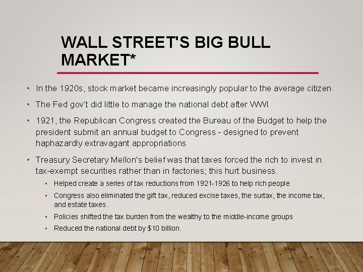 WALL STREET'S BIG BULL MARKET* • In the 1920 s, stock market became increasingly