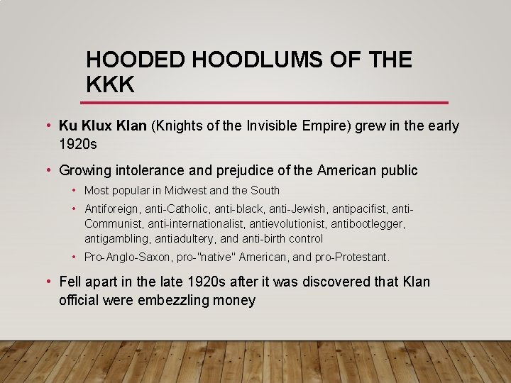 HOODED HOODLUMS OF THE KKK • Ku Klux Klan (Knights of the Invisible Empire)