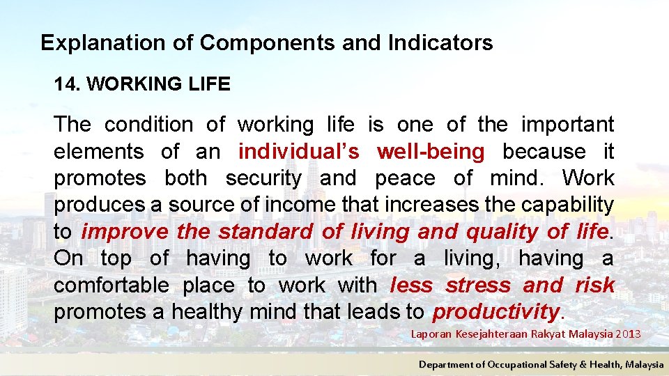 Explanation of Components and Indicators 14. WORKING LIFE The condition of working life is