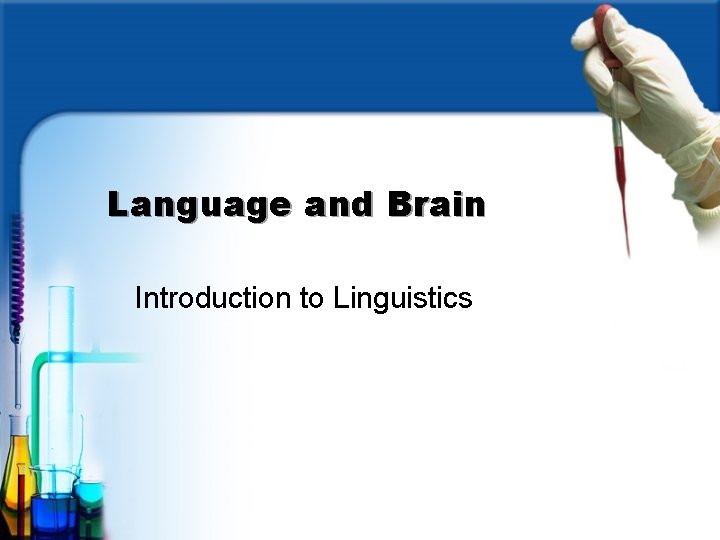 Language and Brain Introduction to Linguistics 