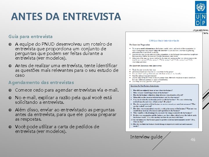 ANTES DA ENTREVISTA Guia para entrevista A equipe do PNUD desenvolveu um roteiro de