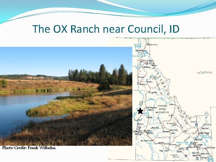 The OX Ranch near Council, ID Photo Credit: Frank Wilhelm 
