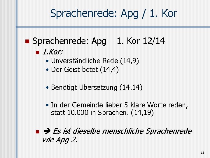 Sprachenrede: Apg / 1. Kor n Sprachenrede: Apg – 1. Kor 12/14 n 1.