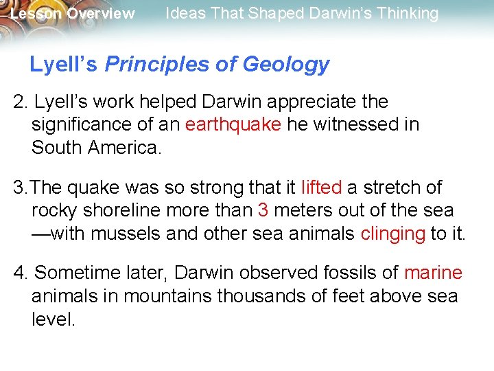 Lesson Overview Ideas That Shaped Darwin’s Thinking Lyell’s Principles of Geology 2. Lyell’s work