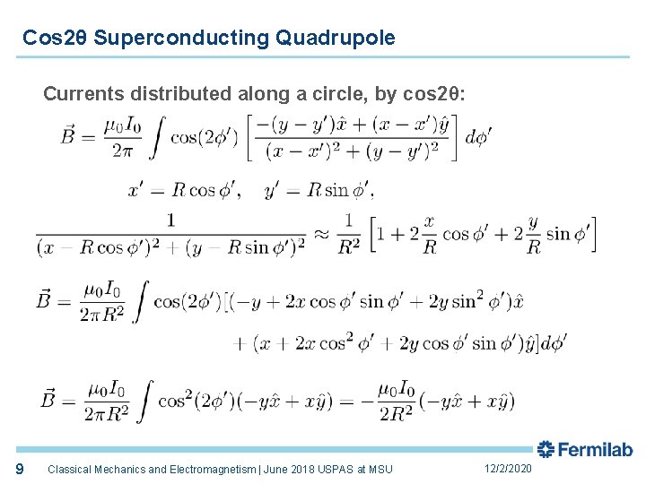 Cos 2θ Superconducting Quadrupole Currents distributed along a circle, by cos 2θ: 9 Classical
