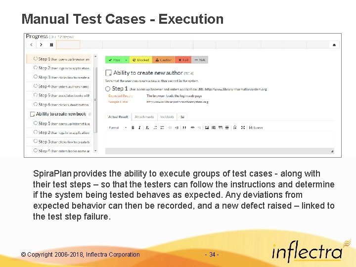 Manual Test Cases - Execution Spira. Plan provides the ability to execute groups of