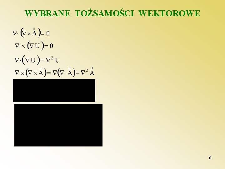 WYBRANE TOŻSAMOŚCI WEKTOROWE 5 