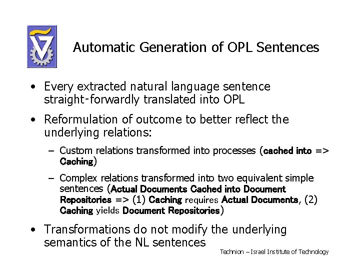 Automatic Generation of OPL Sentences • Every extracted natural language sentence straight‑forwardly translated into