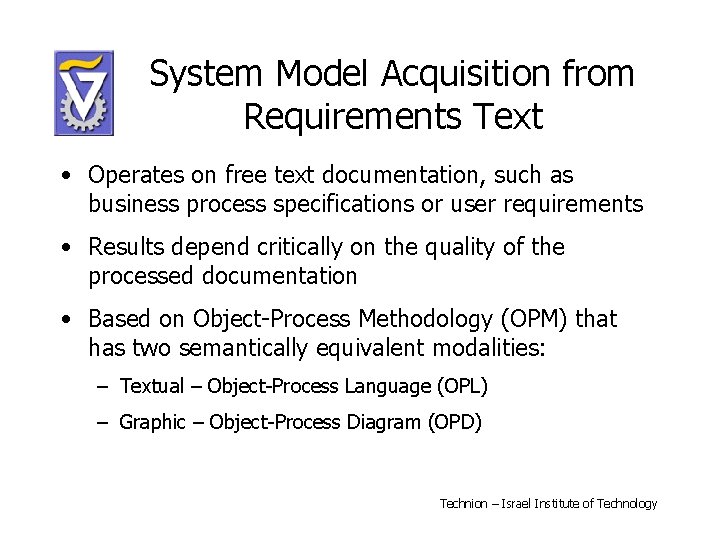 System Model Acquisition from Requirements Text • Operates on free text documentation, such as