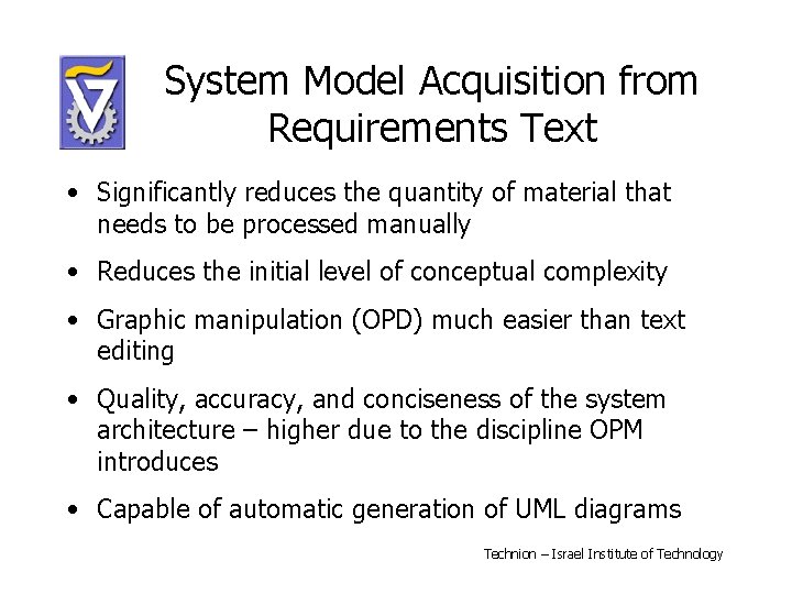 System Model Acquisition from Requirements Text • Significantly reduces the quantity of material that