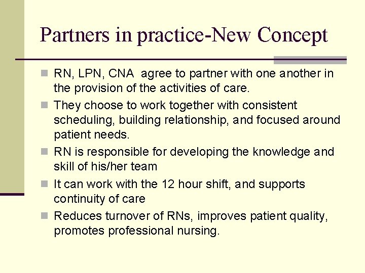 Partners in practice-New Concept n RN, LPN, CNA agree to partner with one another