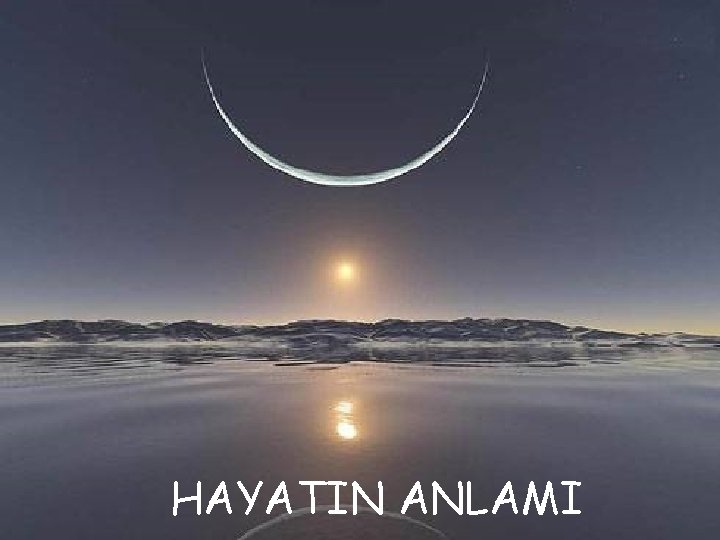 HAYATIN ANLAMI 