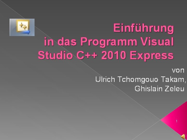 Einführung in das Programm Visual Studio C++ 2010 Express von Ulrich Tchomgouo Takam, Ghislain