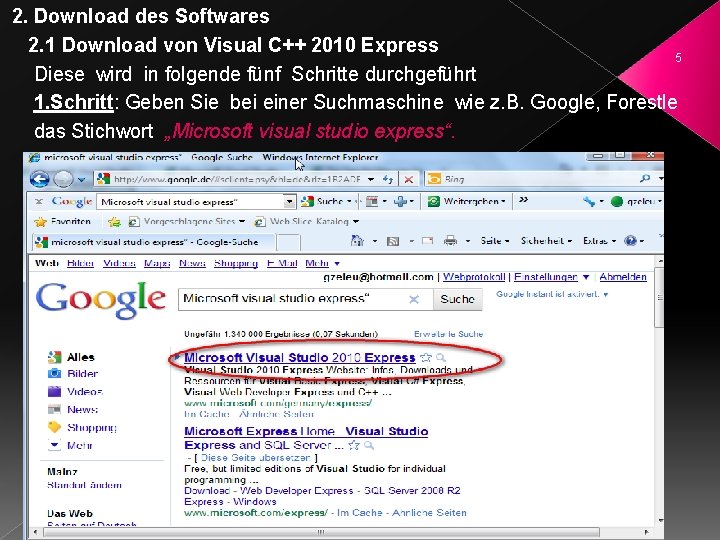 2. Download des Softwares 2. 1 Download von Visual C++ 2010 Express 5 Diese