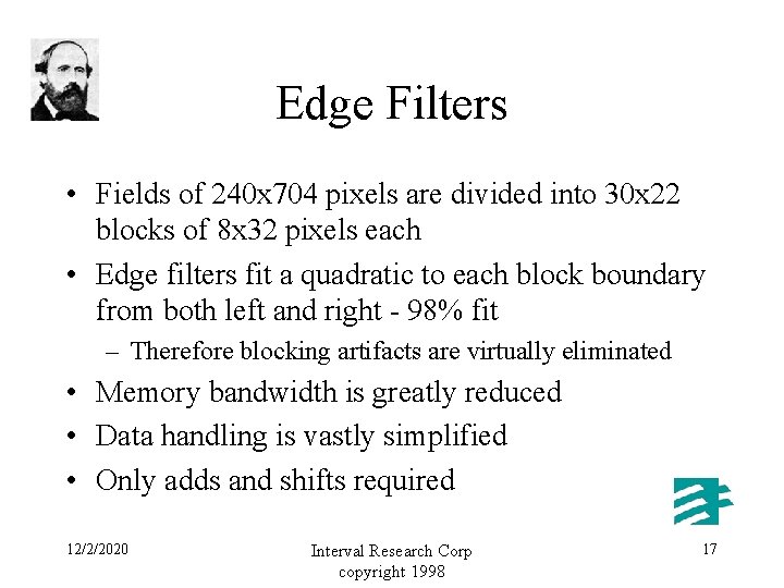 Edge Filters • Fields of 240 x 704 pixels are divided into 30 x