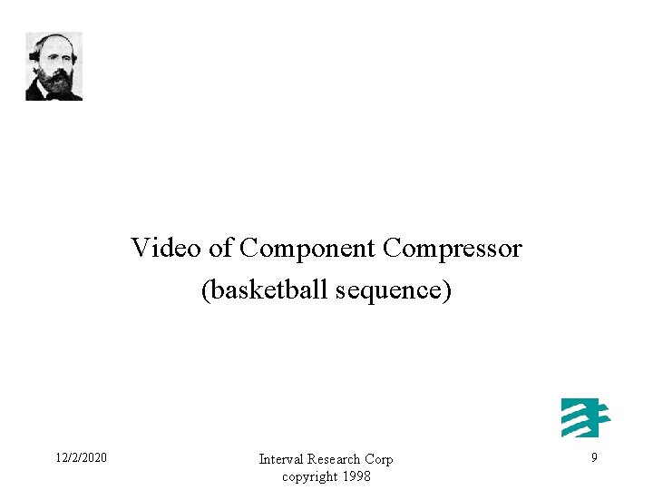 Video of Component Compressor (basketball sequence) 12/2/2020 Interval Research Corp copyright 1998 9 