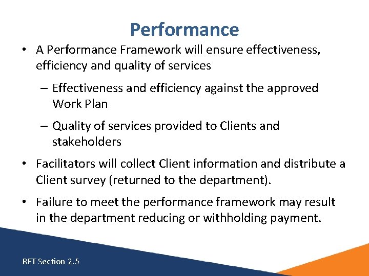 Performance • A Performance Framework will ensure effectiveness, efficiency and quality of services – Performance • A Performance Framework will ensure effectiveness, efficiency and quality of services –