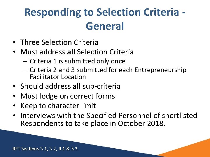 Responding to Selection Criteria General • Three Selection Criteria • Must address all Selection Responding to Selection Criteria General • Three Selection Criteria • Must address all Selection