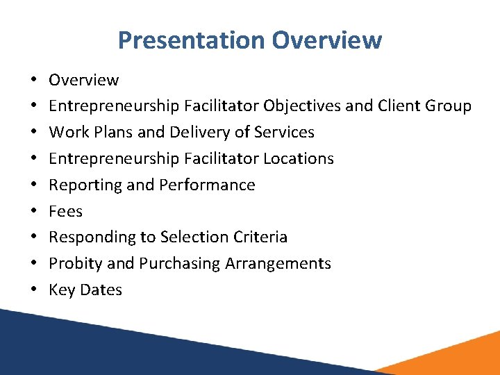 Presentation Overview • • • Overview Entrepreneurship Facilitator Objectives and Client Group Work Plans Presentation Overview • • • Overview Entrepreneurship Facilitator Objectives and Client Group Work Plans
