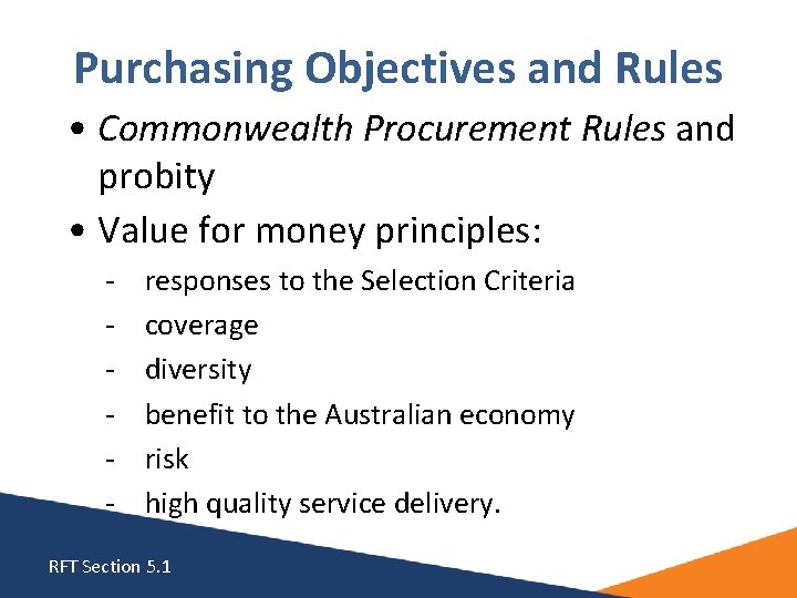Purchasing Objectives and Rules • Commonwealth Procurement Rules and probity • Value for money Purchasing Objectives and Rules • Commonwealth Procurement Rules and probity • Value for money