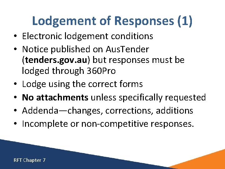 Lodgement of Responses (1) • Electronic lodgement conditions • Notice published on Aus. Tender Lodgement of Responses (1) • Electronic lodgement conditions • Notice published on Aus. Tender