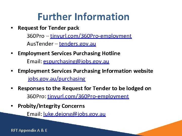 Further Information • Request for Tender pack 360 Pro – tinyurl. com/360 Pro-employment Aus. Further Information • Request for Tender pack 360 Pro – tinyurl. com/360 Pro-employment Aus.
