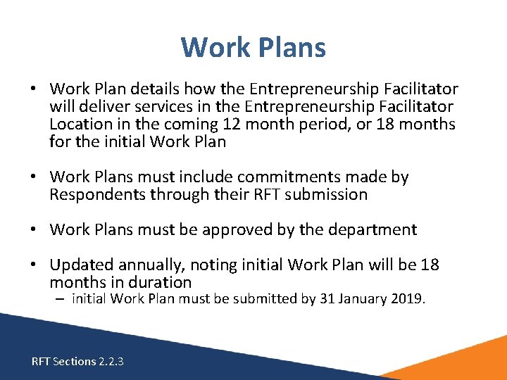 Work Plans • Work Plan details how the Entrepreneurship Facilitator will deliver services in Work Plans • Work Plan details how the Entrepreneurship Facilitator will deliver services in
