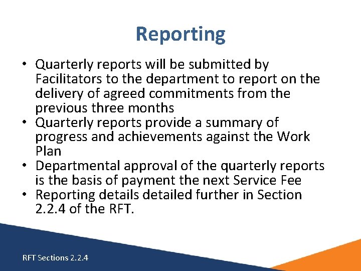 Reporting • Quarterly reports will be submitted by Facilitators to the department to report Reporting • Quarterly reports will be submitted by Facilitators to the department to report