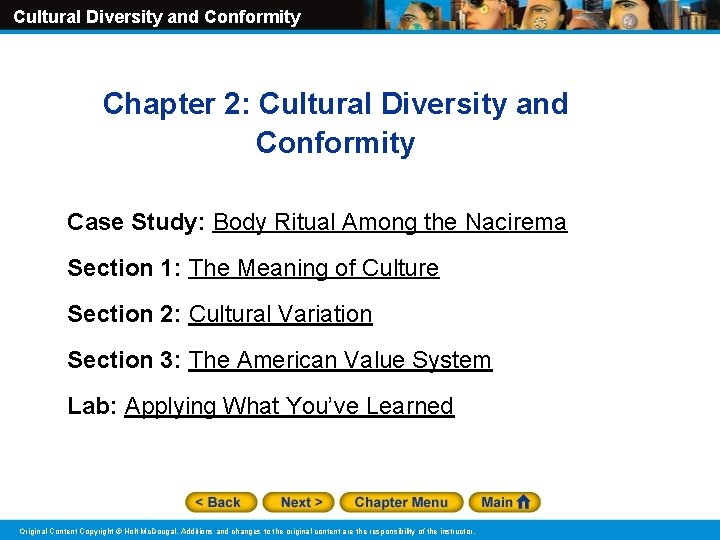Cultural Diversity and Conformity Chapter 2: Cultural Diversity and Conformity Case Study: Body Ritual